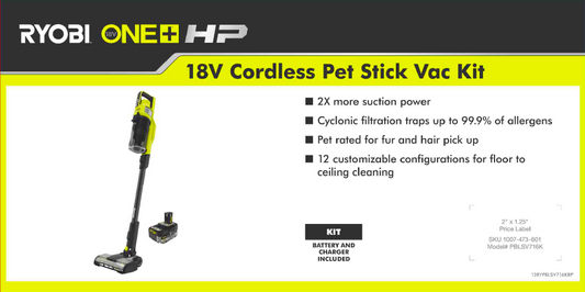 RYOBI ONE+ 18V HP STICK VAC 6X12 BATTERY PLATFORM